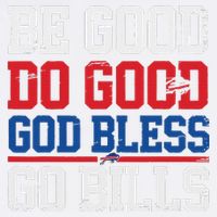 Be Good Do Good God Bless Go Bill Cool Comfort Performance Bucket Hat