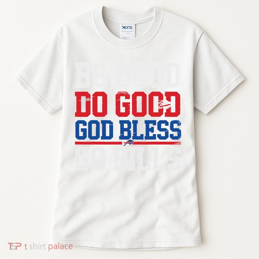 Be Good Do Good God Bless Go Bill Tall T-Shirt