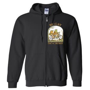 Be Gay Do Crime Frog and The Toad for LGBTQ Pride Full Zip Hoodie