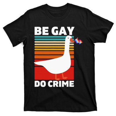 Be Gay Do Crime, LGBTQ Pride Rights, LGBTQIA Protest Gift T-Shirt