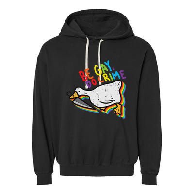 Be Gay Do Crime Goose Rainbow Pride Flag Lgbtq Women Garment-Dyed Fleece Hoodie