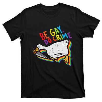 Be Gay Do Crime Goose Rainbow Pride Flag Lgbtq Women T-Shirt