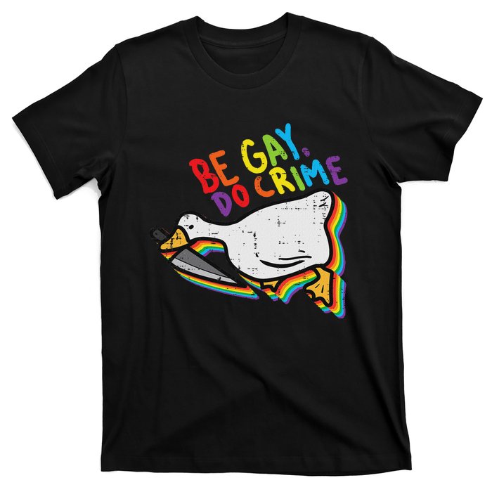 Be Gay Do Crime Goose Rainbow Pride Flag Lgbtq Women T-Shirt