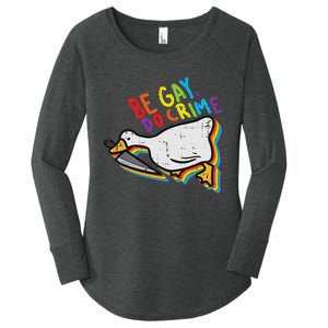 Be Gay Do Crime Goose Rainbow Pride Flag Lgbtq Women Women's Perfect Tri Tunic Long Sleeve Shirt