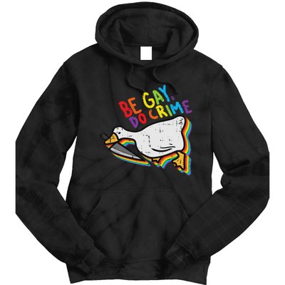 Be Gay Do Crime Goose Rainbow Pride Flag Lgbtq Women Tie Dye Hoodie