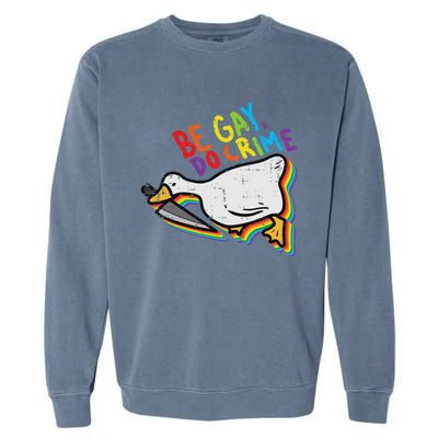 Be Gay Do Crime Goose Rainbow Pride Flag Lgbtq Women Garment-Dyed Sweatshirt