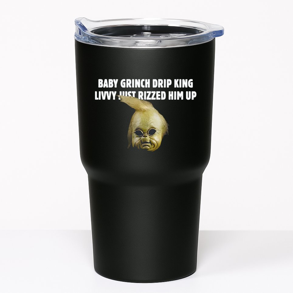 Baby Grin.Ch Drip King Livvy Just Rizzed Him Up Tumbler