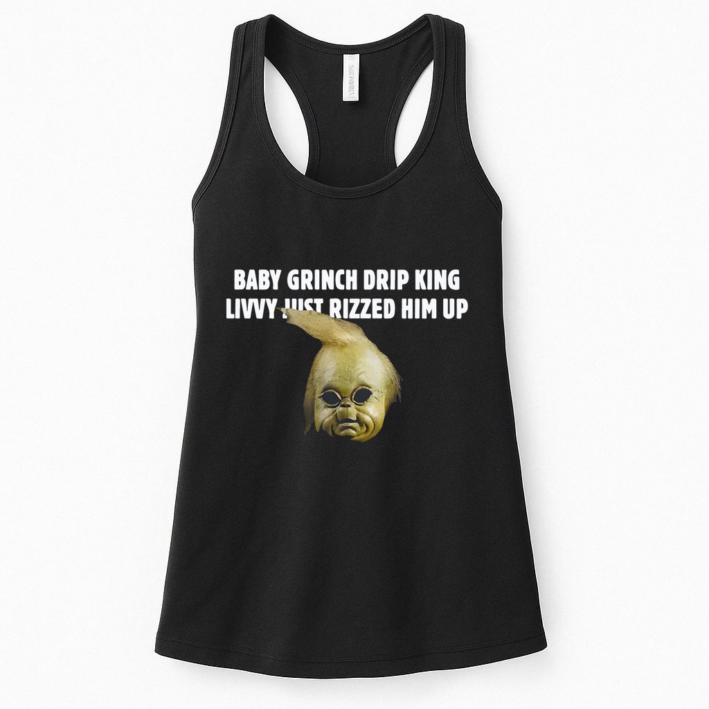 Baby Grin.Ch Drip King Livvy Just Rizzed Him Up Womens Tank Top