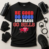 Be Good Do Good God Bless Go B.I.L.L.S Performance Shirt