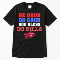 Be Good Do Good God Bless Go B.I.L.L.S Tall T-Shirt