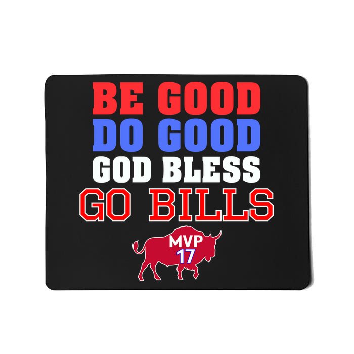 Be Good Do Good God Bless Go B.I.L.L.S Mousepad