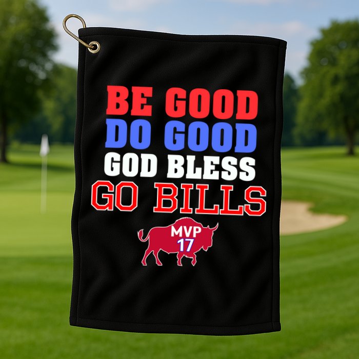 Be Good Do Good God Bless Go B.I.L.L.S Golf Towel