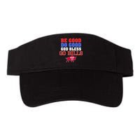 Be Good Do Good God Bless Go B.I.L.L.S Visor