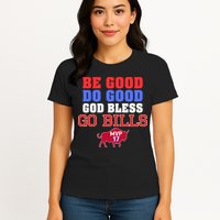 Be Good Do Good God Bless Go B.I.L.L.S Womens T-Shirt