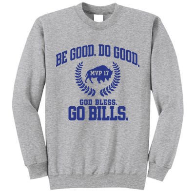 Be Good Do Good God Bless Go B.I.L.L.S Tall Sweatshirt