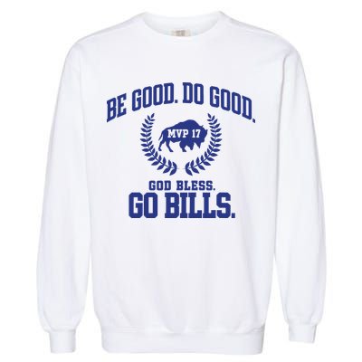 Be Good Do Good God Bless Go B.I.L.L.S Garment-Dyed Sweatshirt