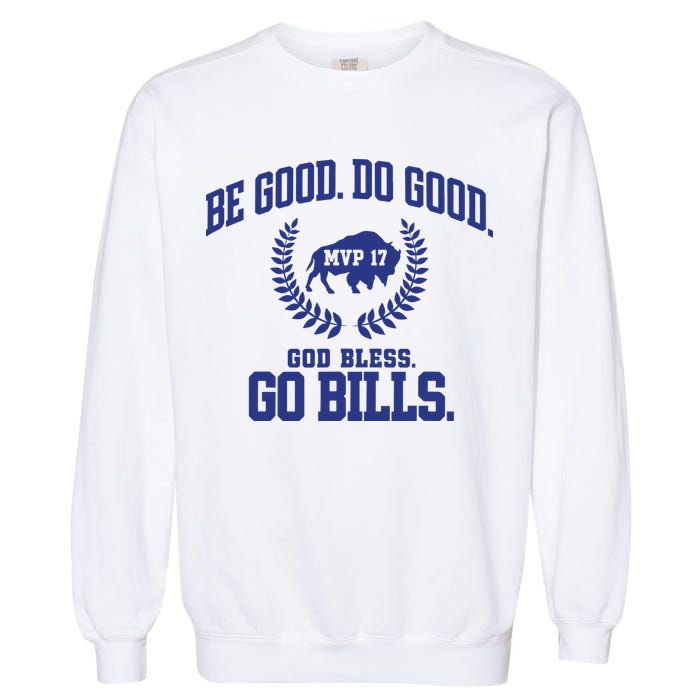 Be Good Do Good God Bless Go B.I.L.L.S Garment-Dyed Sweatshirt