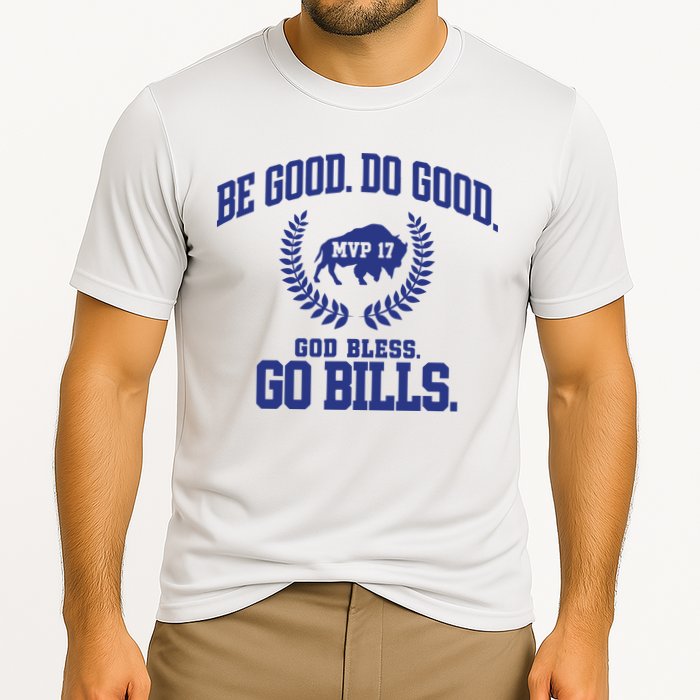 Be Good Do Good God Bless Go B.I.L.L.S Performance Shirt