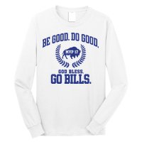 Be Good Do Good God Bless Go B.I.L.L.S Long Sleeve Shirt