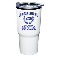 Be Good Do Good God Bless Go B.I.L.L.S Tumbler