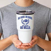 Be Good Do Good God Bless Go B.I.L.L.S Tumbler