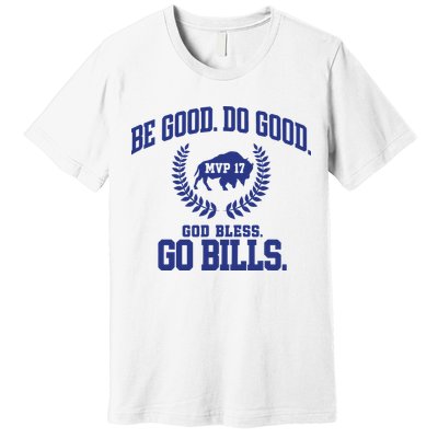 Be Good Do Good God Bless Go B.I.L.L.S Premium T-Shirt
