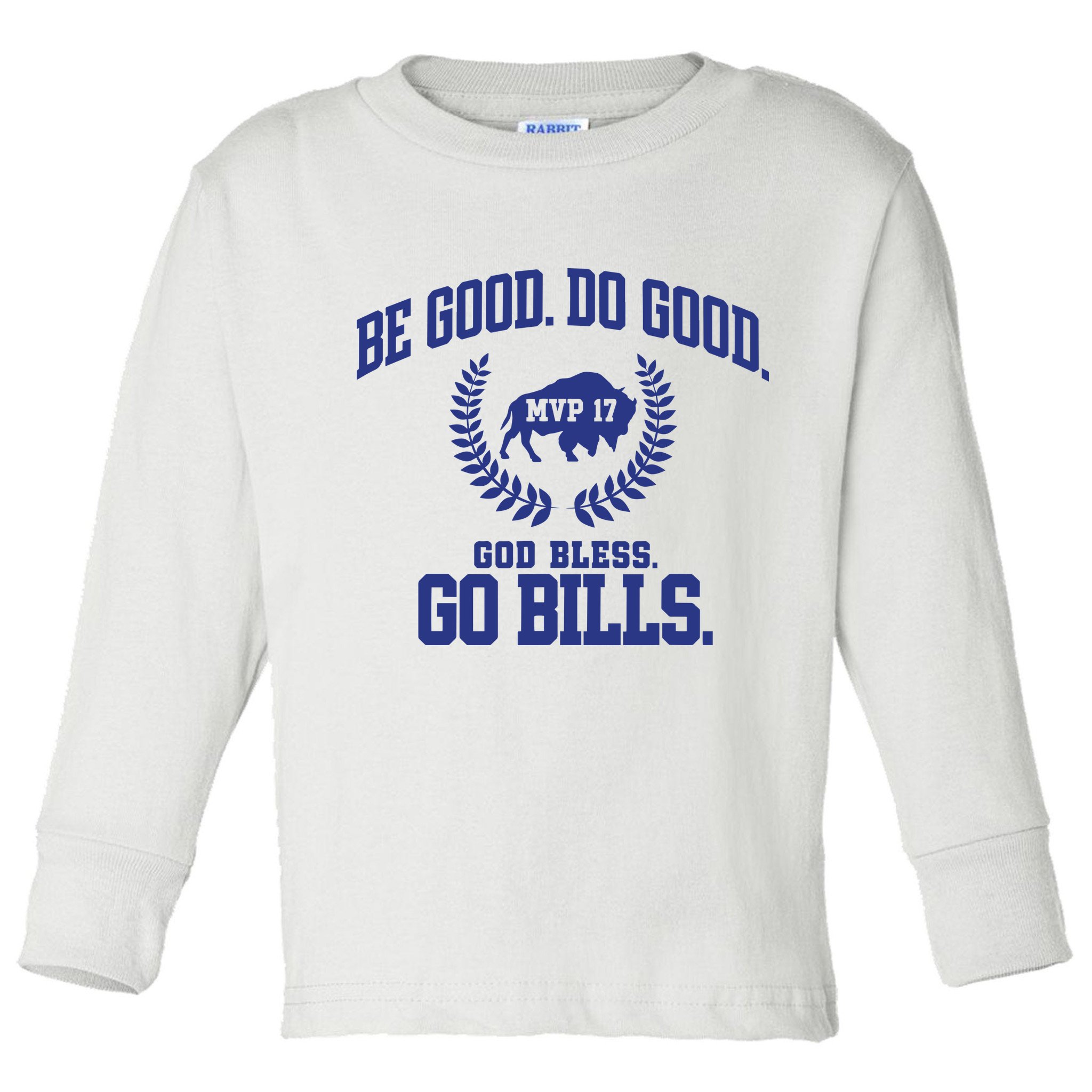 Be Good Do Good God Bless Go B.I.L.L.S Toddler Long Sleeve Shirt