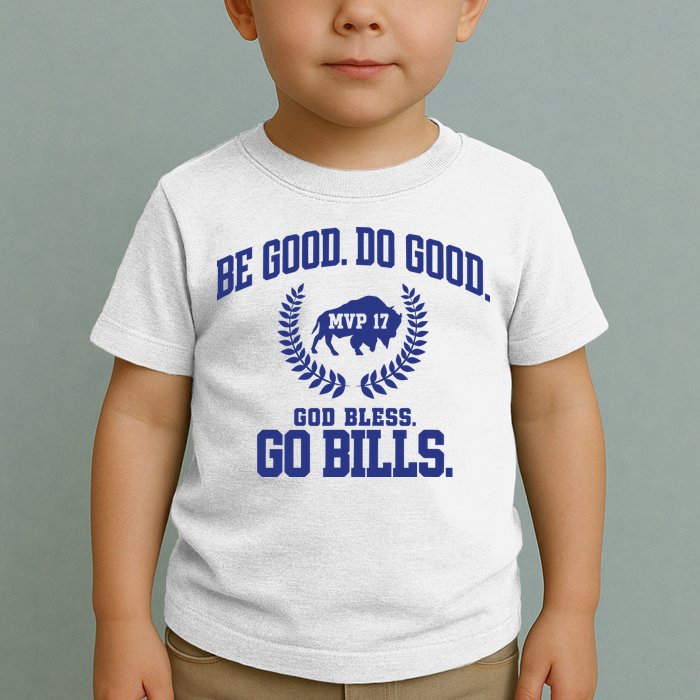 Be Good Do Good God Bless Go B.I.L.L.S Toddler T-Shirt