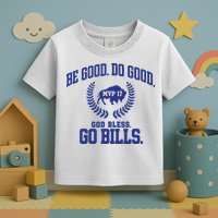 Be Good Do Good God Bless Go B.I.L.L.S Toddler T-Shirt