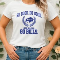 Be Good Do Good God Bless Go B.I.L.L.S Womens T-Shirt