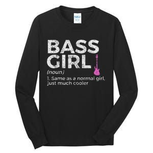 Bass Girl Definition Bass Player For Musicians Tall Long Sleeve T-Shirt