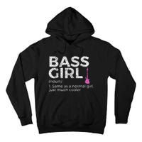 Bass Girl Definition Bass Player For Musicians Tall Hoodie