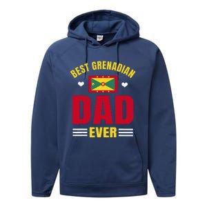 Best Grenadian Dad Ever Grenada FatherS Day Performance Fleece Hoodie