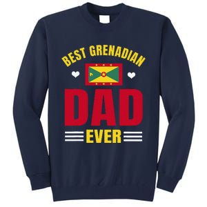 Best Grenadian Dad Ever Grenada FatherS Day Tall Sweatshirt