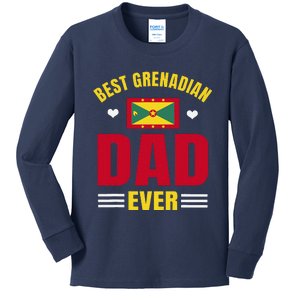 Best Grenadian Dad Ever Grenada FatherS Day Kids Long Sleeve Shirt