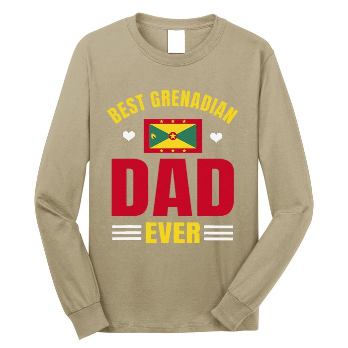 Best Grenadian Dad Ever Grenada FatherS Day Long Sleeve Shirt