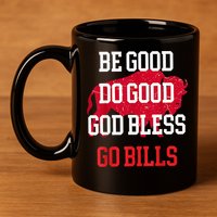 Be Good Do Good Go Bill 11oz C Handle Ceramic Mug