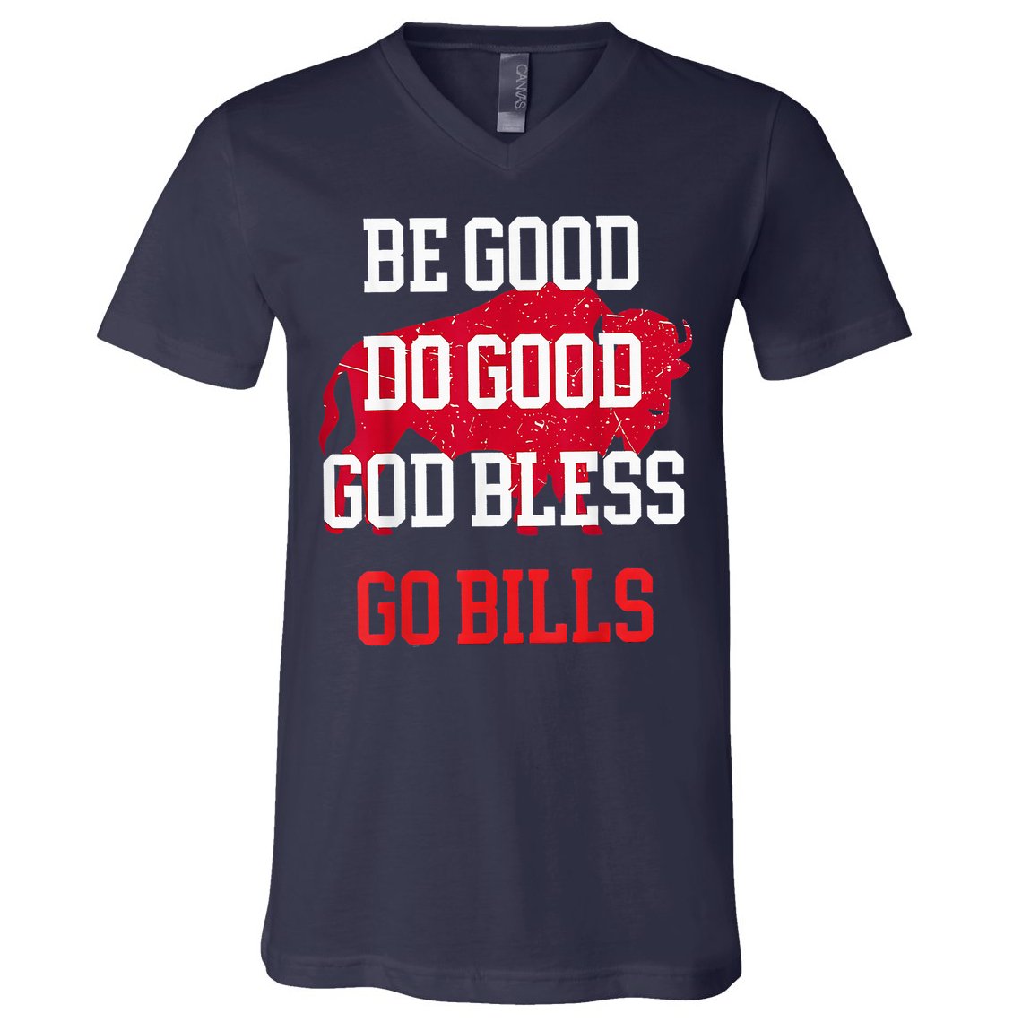 Be Good Do Good Go Bill V-Neck T-Shirt