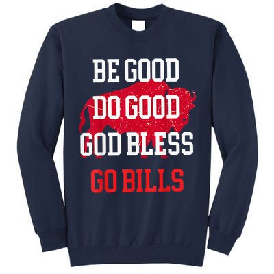 Be Good Do Good Go Bill Tall Sweatshirt