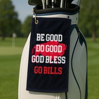 Be Good Do Good Go Bill Golf Towel
