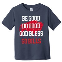 Be Good Do Good Go Bill Toddler T-Shirt