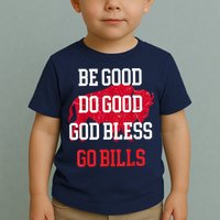 Be Good Do Good Go Bill Toddler T-Shirt