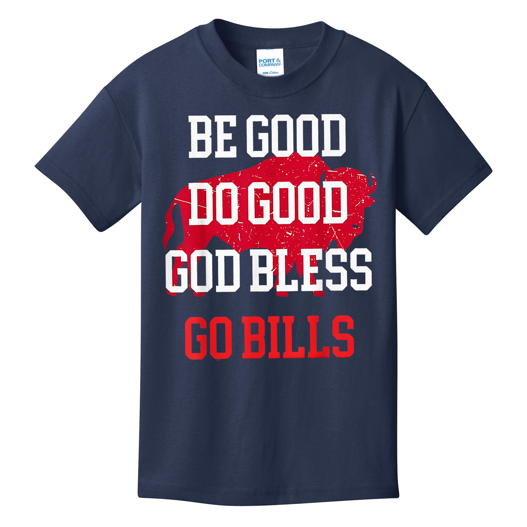 Be Good Do Good Go Bill Kids T-Shirt