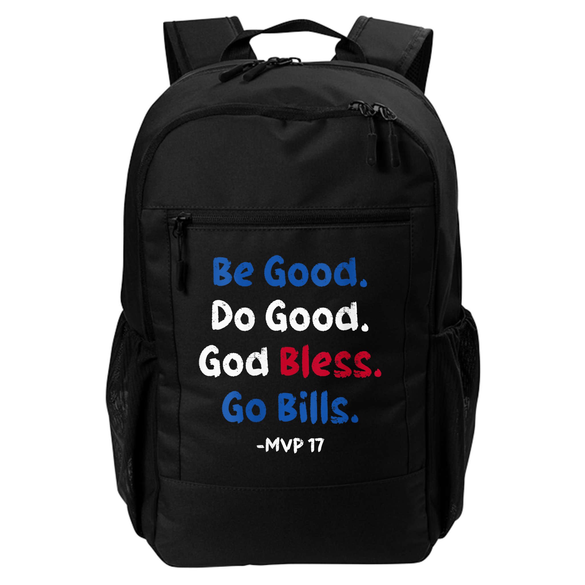 Be Good Do Good God Bless Go Bill Mvp 17 Backpack