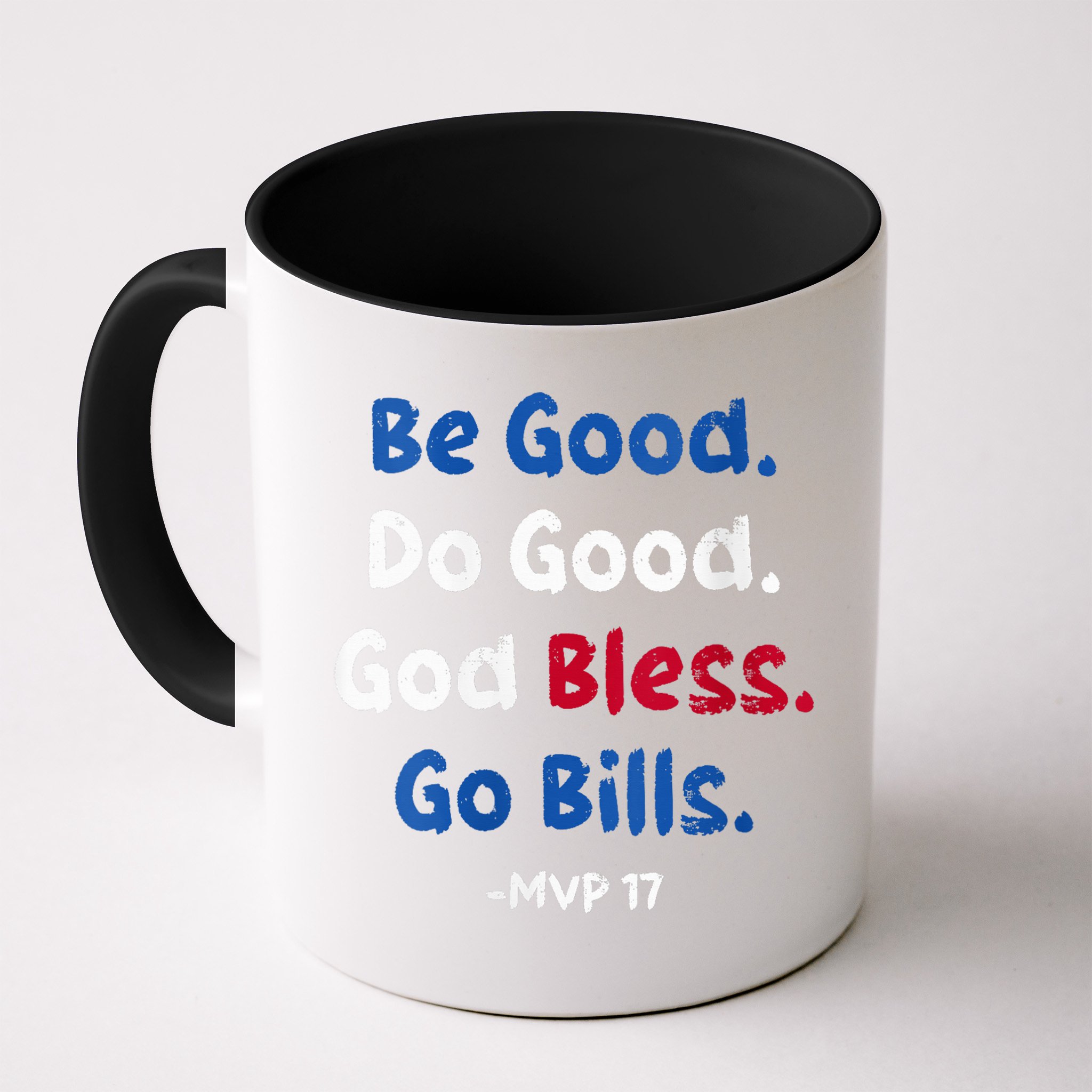 Be Good Do Good God Bless Go Bill Mvp 17 Mug