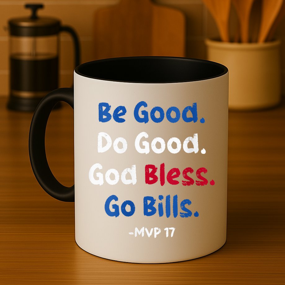 Be Good Do Good God Bless Go Bill Mvp 17 Mug