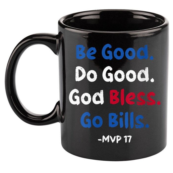 Be Good Do Good God Bless Go Bill Mvp 17 11oz C Handle Ceramic Mug