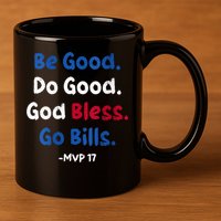 Be Good Do Good God Bless Go Bill Mvp 17 11oz C Handle Ceramic Mug
