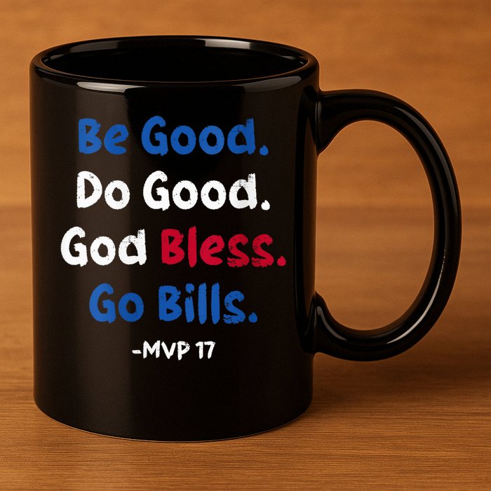 Be Good Do Good God Bless Go Bill Mvp 17 11oz C Handle Ceramic Mug