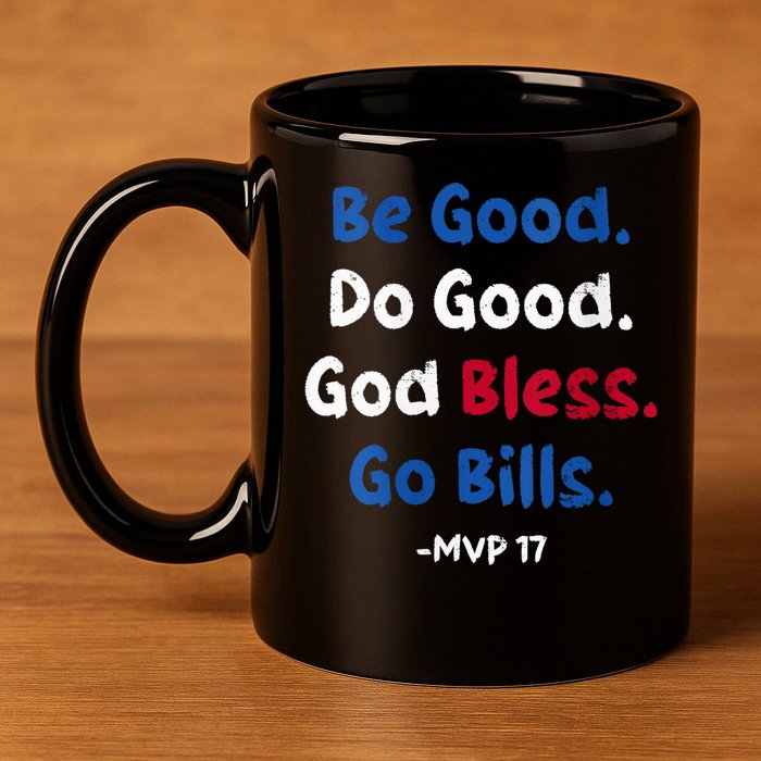 Be Good Do Good God Bless Go Bill Mvp 17 11oz C Handle Ceramic Mug